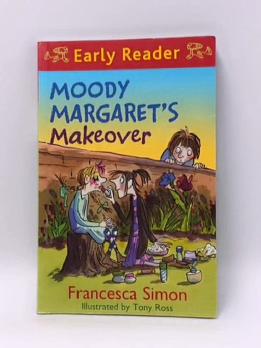 Moody Margaret's Makeover - Francesca Simon; 