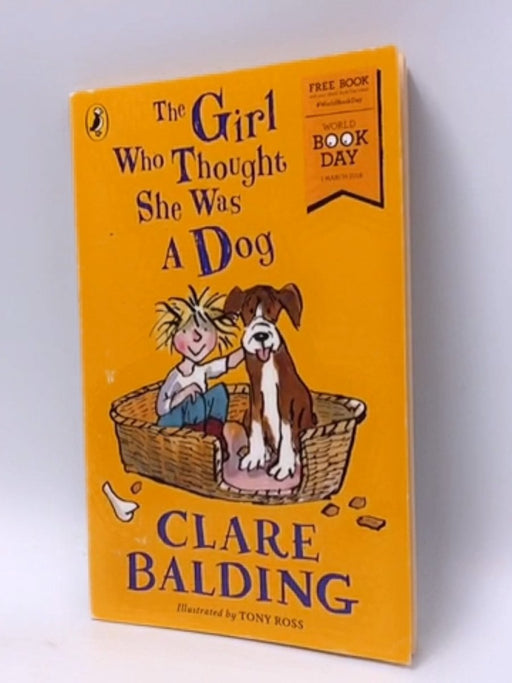 The Girl Who Thought She Was a Dog: World Book Day 2018 - Clare Balding