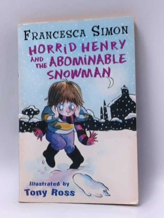 Horrid Henry and the Abominable Snowman - Simon, Francesca