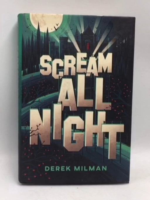 Scream All Night- [Hardcover] - Derek Milman; 