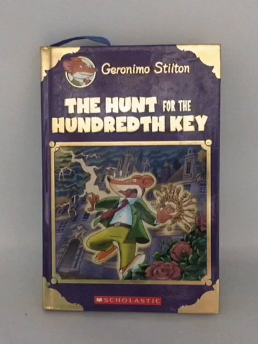 HUNT FOR HUNDREDTH KEY- (Hardcover) - Geronimo Stilton