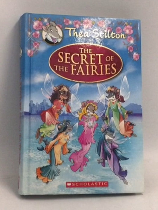 The Secret of the Fairies - Hardcover - Thea Stilton