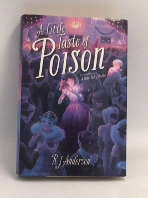 A Little Taste of Poison - Hardcover - Anderson, R. J.; 