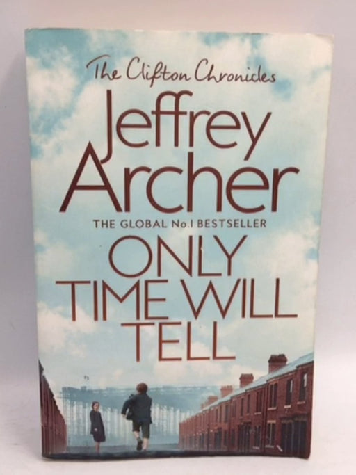 Only Time Will Tell - Jeffrey Archer; 