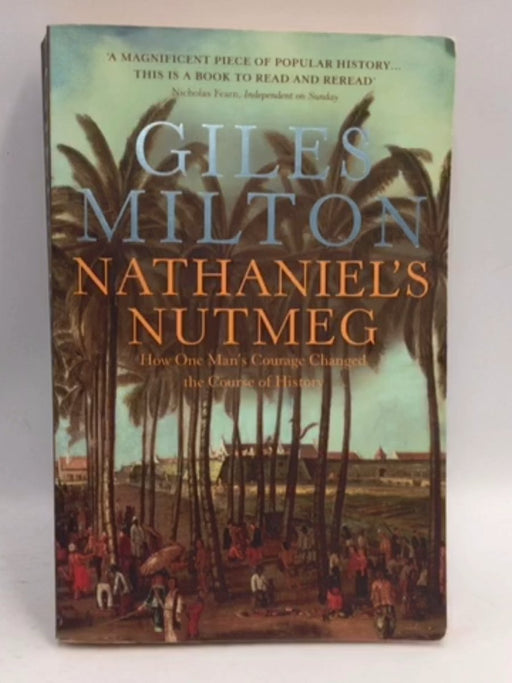 Nathaniel's Nutmeg - Giles Milton; 