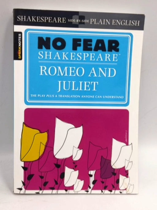 Romeo and Juliet (No Fear Shakespeare) - Shakespeare, William; 