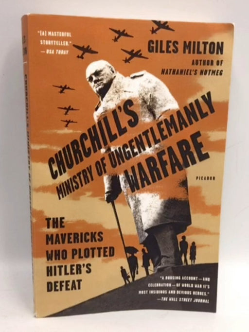 Churchill's Ministry of Ungentlemanly Warfare - Giles Milton; 