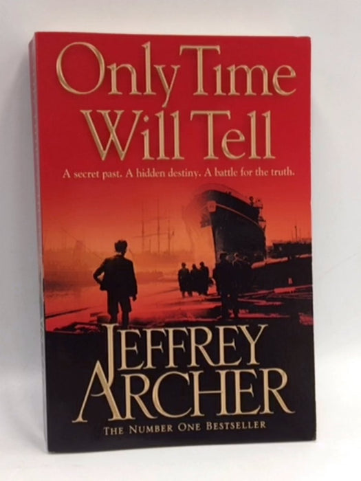 Only Time Will Tell - Jeffrey Archer; 