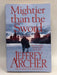 Mightier Than The Sword - Jefferey Archer; 