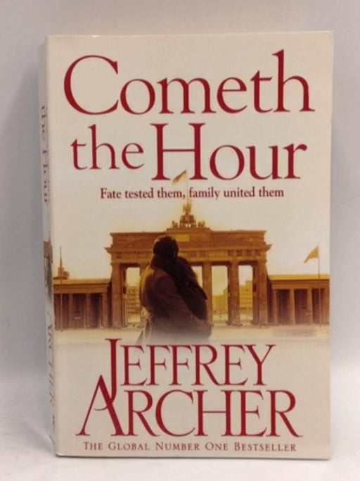 Cometh The Hour  - Archer; Jeffrey.; 