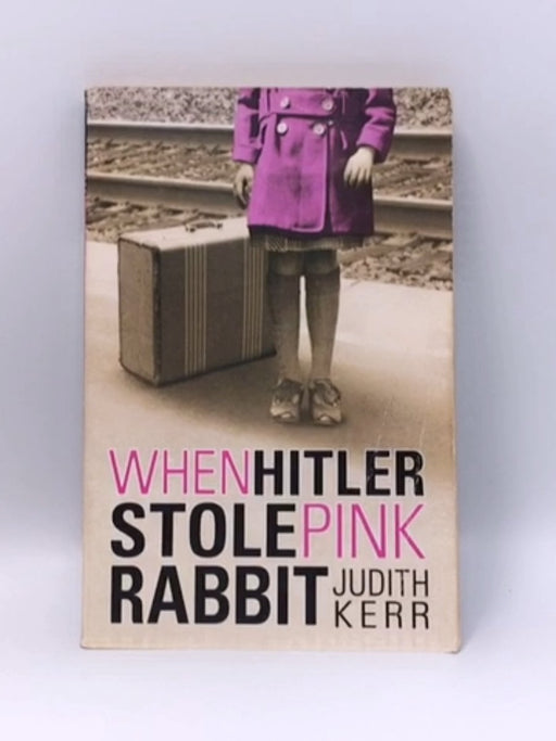 When Hitler Stole Pink Rabbit - Judith Kerr; 