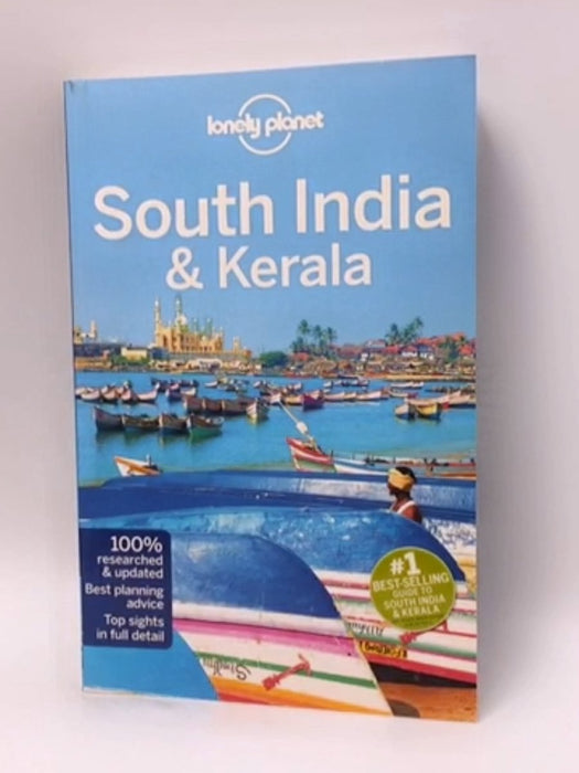 South India & Kerala - Planet Lonely; Isabella Noble; Kevin Raub; Paul Harding; Sarina Singh; Iain Stewart (Travel writer); 