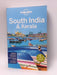 South India & Kerala - Planet Lonely; Isabella Noble; Kevin Raub; Paul Harding; Sarina Singh; Iain Stewart (Travel writer); 