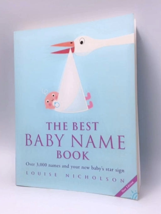 The Best Baby Name Book - Louise Nicholson; 