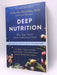 Deep Nutrition - Catherine Shanahan, M.D.; 