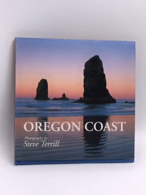 Oregon Coast- [Hardcover] - Steve Terrill; 