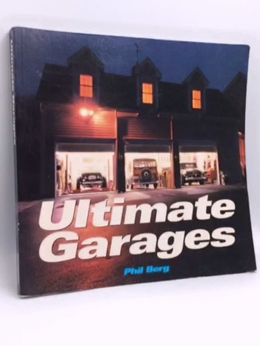 Ultimate Garages - Phil Berg; 