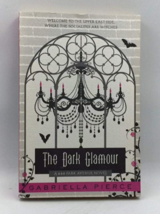 The Dark Glamour - Gabriella Pierce; 