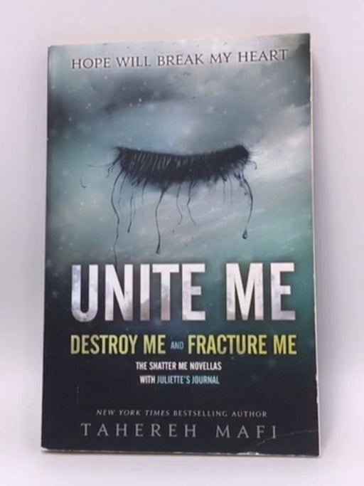 Unite Me - Shatter Me #1.5, 2.5 - Tahereh Mafi