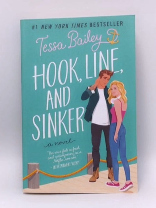 Hook, Line, and Sinker - Tessa Bailey; 