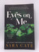 Eyes on Me - Sara Cate; 