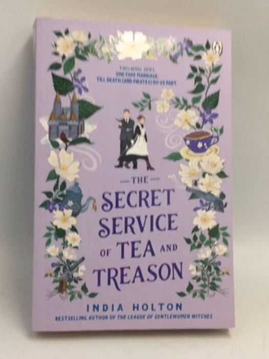 The Secret Service of Tea and Treason - India Holton; 