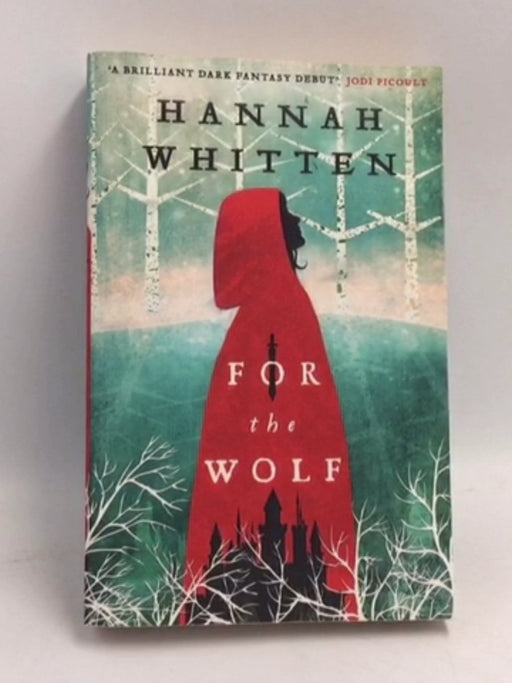 For the Wolf  - Hannah Whitten