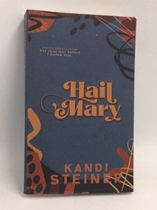 Hail Mary - Kandi Steiner; 