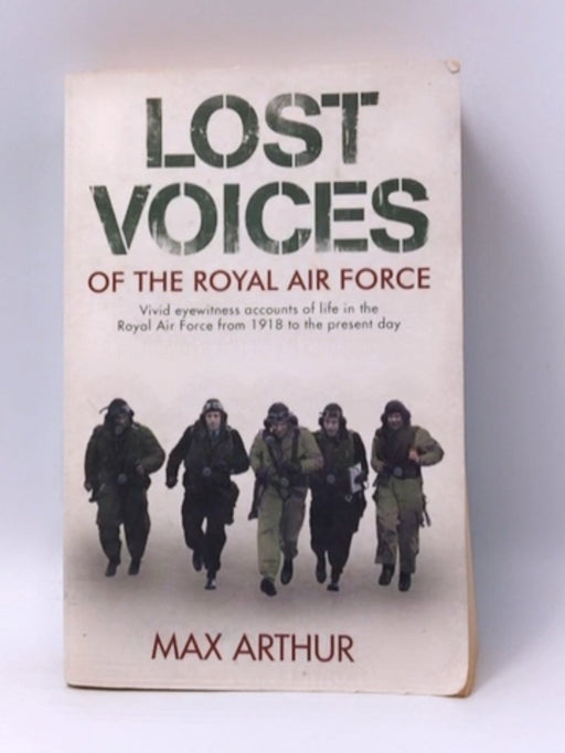 Lost Voices of the Royal Air Force - Max Arthur; 