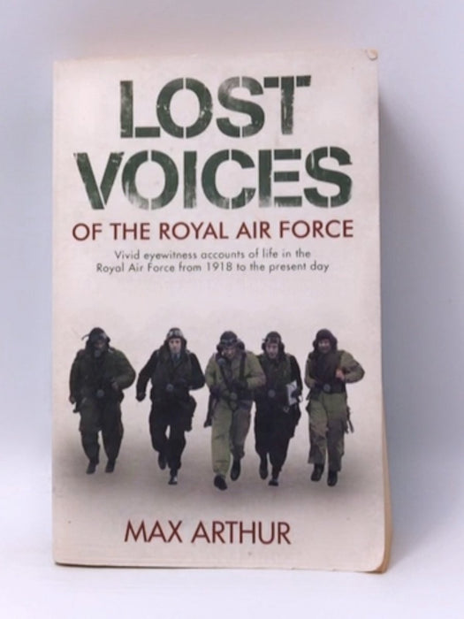 Lost Voices of the Royal Air Force - Max Arthur; 