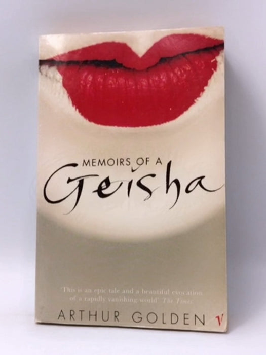 Memoirs of a Geisha - Arthur Golden