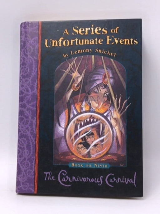 A Series of Unfortunate Events #9: The Carnivorous Carnival (Hardcover) - Lemony Snicket; 