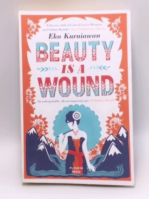 Beauty is a Wound - Kurniawan, Eka; 