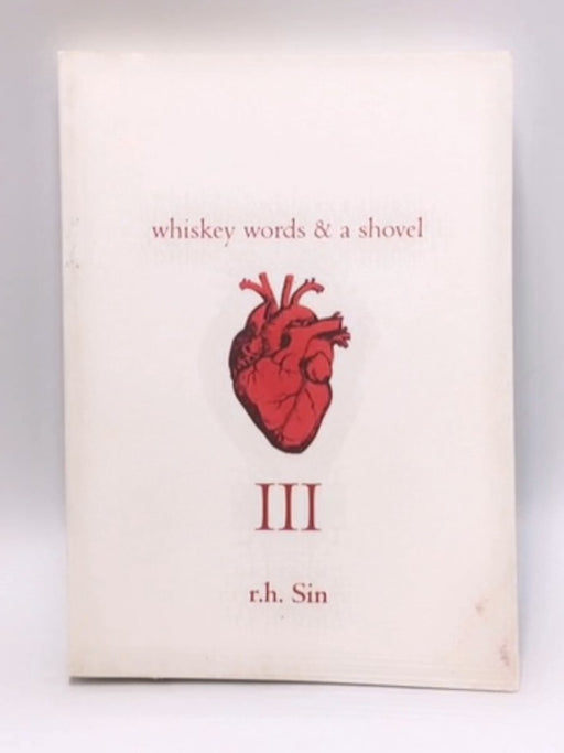 Whiskey Words & A Shovel III - R.H. Sin
