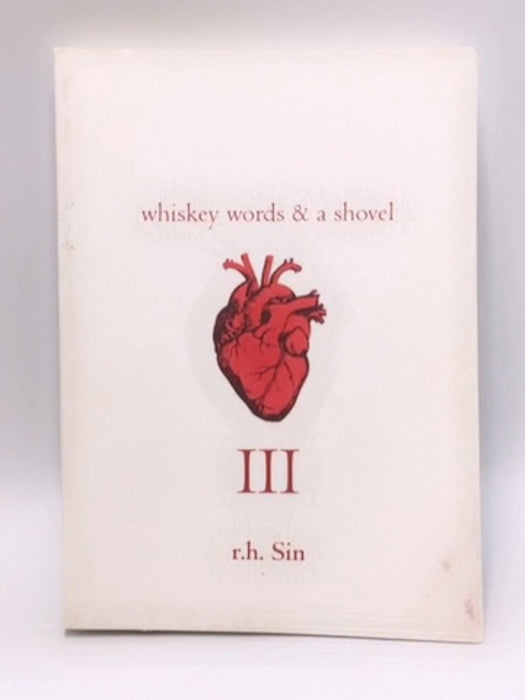 Whiskey Words & A Shovel III - R.H. Sin