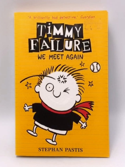 Timmy Failure's Finally Great  - Stephan Pastis; 