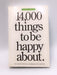 14,000 Things to be Happy About. - Barbara Ann Kipfer; 