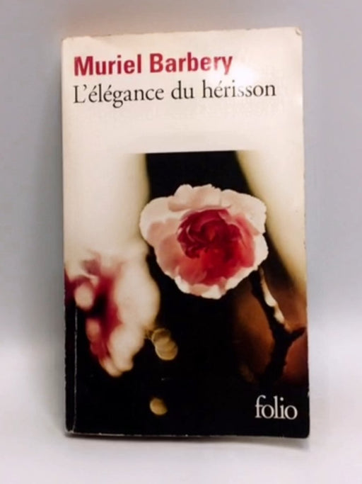 Elegance Du Herisson (Folio) (French Edition) - Muriel Barbery; 