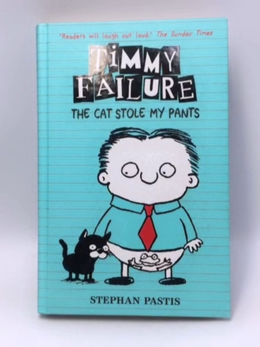 The Cat Stole My Pants- Hardcover - Stephan Pastis