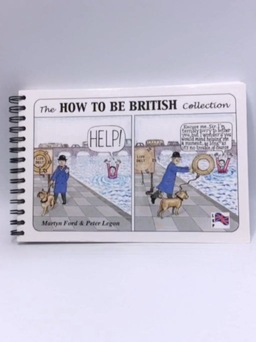 The How to be British Collection - Martyn Alexander Ford; Peter Christopher Legon; 