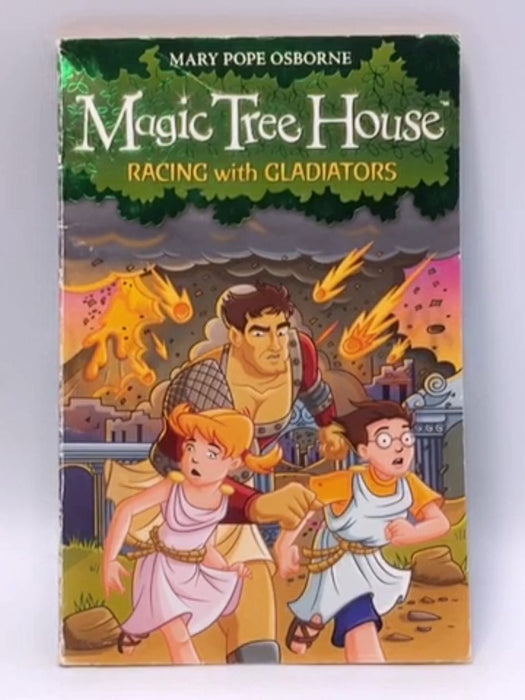 Magic Tree House 13: Racing With Gladiators   - Mary Pope Osborne