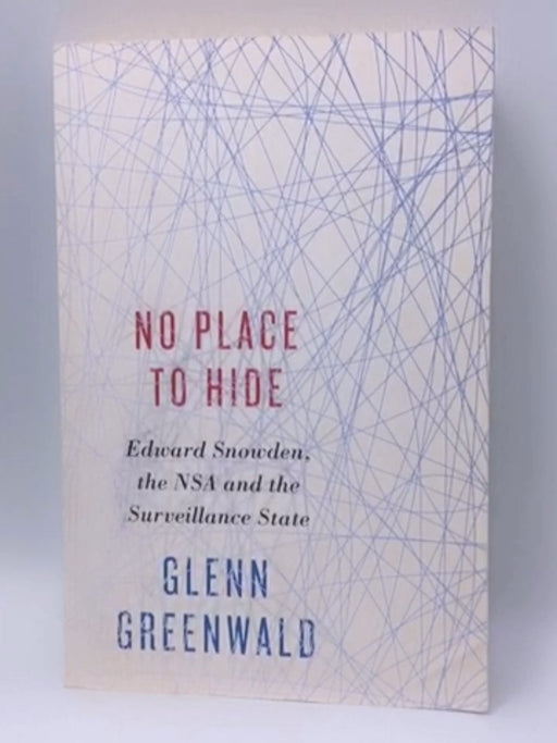 No Place to Hide - Glenn Greenwald; 