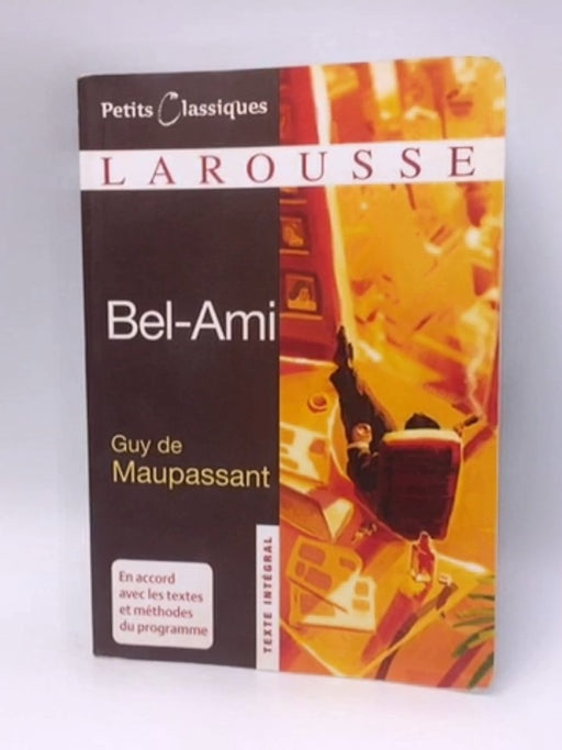 Bel-Ami - Guy de Maupassant; 