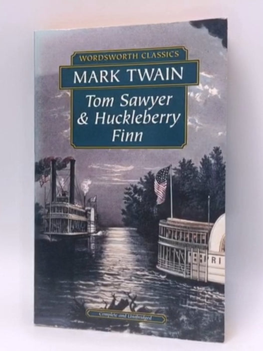 Tom Sawyer and Huckleberry Finn - Mark Twain