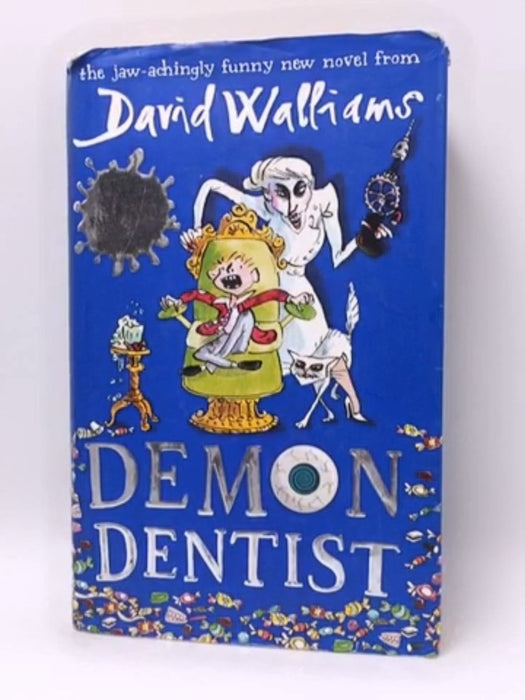 Demon Dentist - Hardcover - David Walliams; Illustrated by Tony Ross