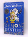 Demon Dentist - Hardcover - David Walliams; Illustrated by Tony Ross