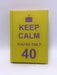 Keep Calm You're Only 40 - Hardcover - Summersdale