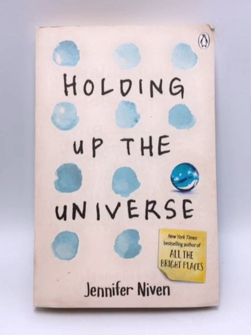 Holding Up the Universe - Jennifer Niven