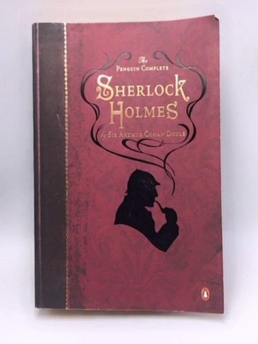 The Penguin Complete Sherlock Holmes - Arthur Conan Doyle; 