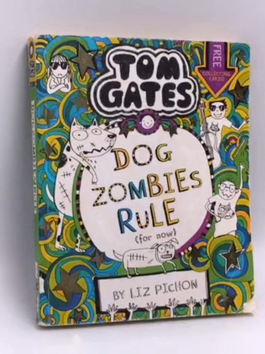 DogZombies Rule (for Now) - Liz Pichon; 